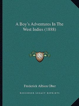 portada a boy's adventures in the west indies (1888) a boy's adventures in the west indies (1888) (in English)