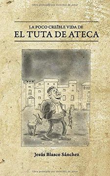 portada La Poco Creíble Vida de el Tuta de Ateca