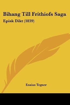 portada Bihang Till Frithiofs Saga: Episk Dikt (1839) (in Spanish)