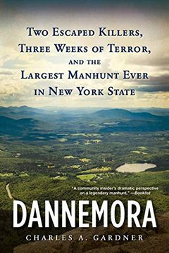 portada Dannemora: Two Escaped Killers, Three Weeks of Terror, and the Largest Manhunt Ever in new York State 
