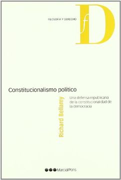 portada Constitucionalismo Politico: Una Defensa Republicana de la Constitucionalidad de la Democracia (in Spanish)