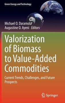 portada Valorization of Biomass to Value-Added Commodities: Current Trends, Challenges, and Future Prospects