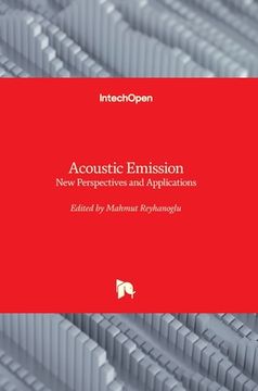 portada Acoustic Emission: New Perspectives and Applications (en Inglés)