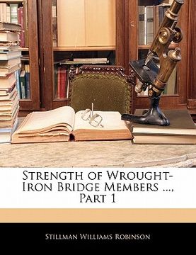 portada strength of wrought-iron bridge members ..., part 1