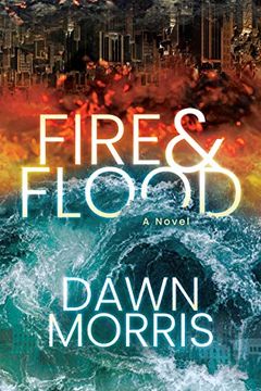 portada Fire and Flood: A Novel (in English)