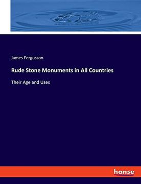portada Rude Stone Monuments in all Countries: Their age and Uses