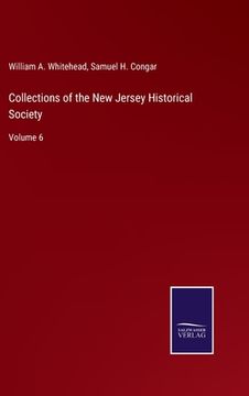 portada Collections of the New Jersey Historical Society: Volume 6 (en Inglés)