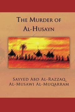 portada The Murder of Al-Husayn: Maqtal Al-Husayn (en Inglés)