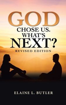 portada God Chose Us. What's Next?: Revised Edition (en Inglés)