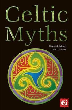 portada Celtic Myths (The World's Greatest Myths and Legends) (en Inglés)