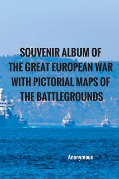 portada Souvenir Album of the Great European War With Pictorial Maps of the Battlegrounds 
