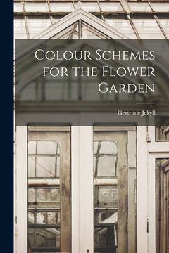 portada Colour Schemes for the Flower Garden