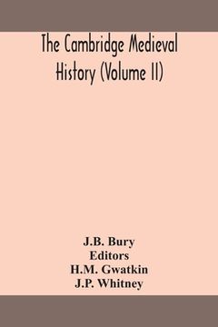 portada The Cambridge medieval history (Volume II) (in English)