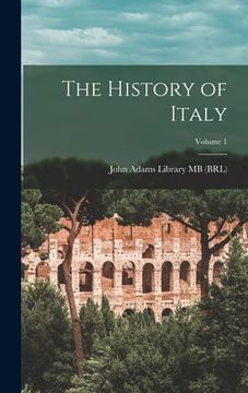 portada The History of Italy; Volume 1 (en Inglés)