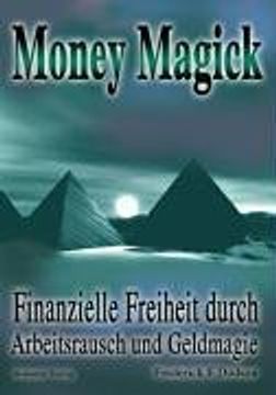 portada Money Magick: Finanzielle Freiheit Durch Arbeitsrausch und Geldmagie (in German)