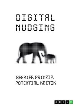 portada Digital Nudging. Begriff, Prinzip, Potential, Kritik (en Alemán)