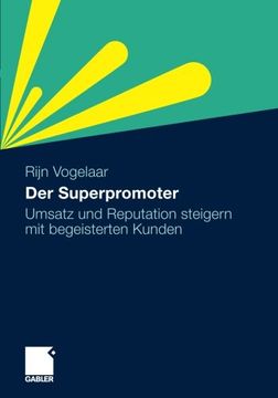 portada Der Superpromoter: Umsatz und Reputation steigern mit begeisterten Kunden (German Edition)