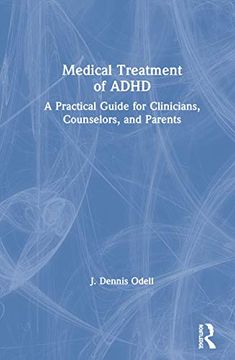 portada Medical Treatment of Adhd: A Practical Guide for Clinicians, Counselors, and Parents (en Inglés)