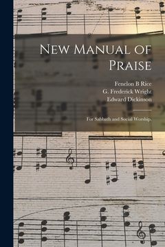 portada New Manual of Praise: for Sabbath and Social Worship. (en Inglés)