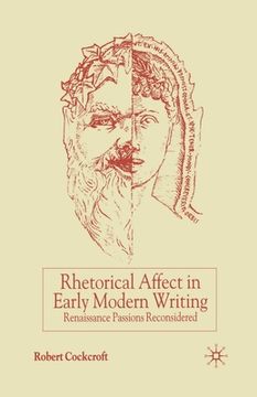 portada Rhetorical Affect in Early Modern Writing: Renaissance Passions Reconsidered (in English)