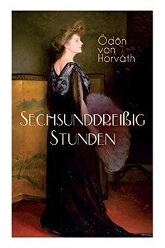 portada Sechsunddreißig Stunden: Geschichte Einer Arbeitslosen Näherin (in German)
