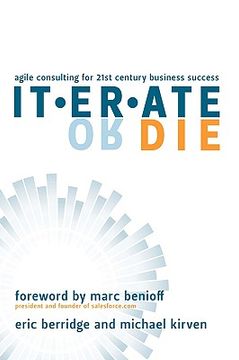 portada iterate or die: agile consulting for 21st century business success (en Inglés)