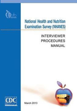 portada National Health and Nutrition Examination Survey (NHANES): Interviewer Procedures Manual (en Inglés)