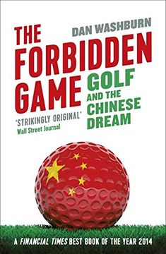 portada The Forbidden Game: Golf and the Chinese Dream (en Inglés)