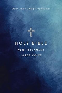 portada Nkjv Large Print Outreach new Testament Bible, Cross Softcover, Comfort Print (in English)