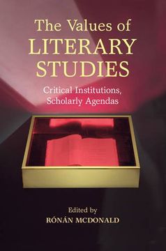 portada The Values of Literary Studies: Critical Institutions, Scholarly Agendas (en Inglés)
