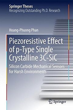 portada Piezoresistive Effect of p-Type Single Crystalline 3C-SiC: Silicon Carbide Mechanical Sensors for Harsh Environments (Springer Theses)