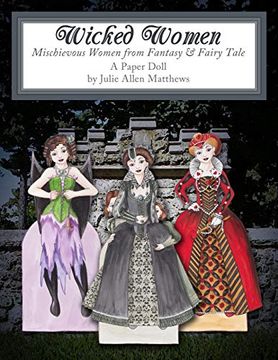 portada Wicked Women: Mischievous Women From Fantasy and Fairy Tale (en Inglés)