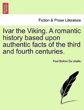 portada ivar the viking. a romantic history based upon authentic facts of the third and fourth centuries. (en Inglés)