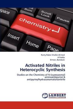 portada activated nitriles in heterocyclic synthesis (en Inglés)