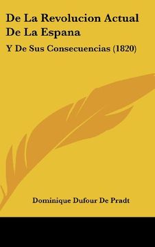 portada De la Revolucion Actual de la Espana: Y de sus Consecuencias (1820)