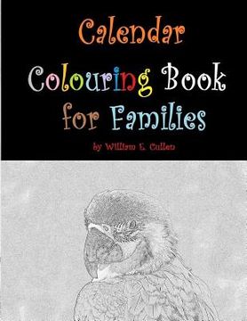 portada Calendar Colouring Book for Families: Three Year Colouring Book with Monthly Calendars. 37 Pages for Colouring.