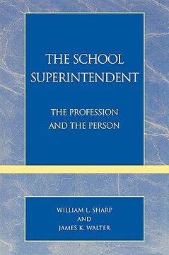 portada the school superintendent: the profession and the person (en Inglés)