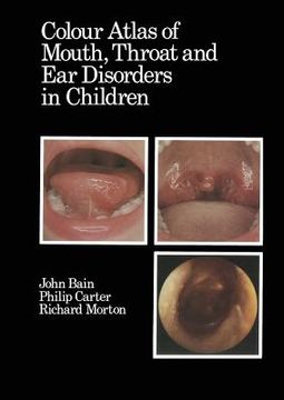 portada Colour Atlas of Mouth, Throat and Ear Disorders in Children