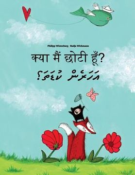 portada Kya maim choti hum? Sev yxin?: Hindi-Dhivehi: Children's Picture Book (Bilingual Edition) (en Hindi)