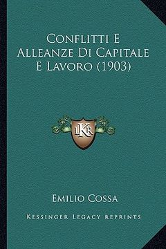 portada Conflitti E Alleanze Di Capitale E Lavoro (1903) (en Italiano)