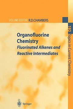 portada organofluorine chemistry: fluorinated alkenes and reactive intermediates (en Inglés)