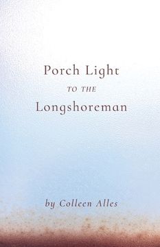 portada Porch Light to the Longshoreman (in English)