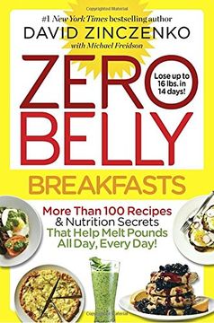 portada Zero Belly Breakfasts: More Than 100 Recipes & Nutrition Secrets That Help Melt Pounds all Day, Every Day! (in English)