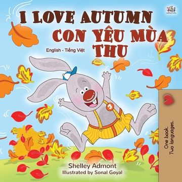 portada I Love Autumn (English Vietnamese Bilingual Book for Children) (en Vietnamita)