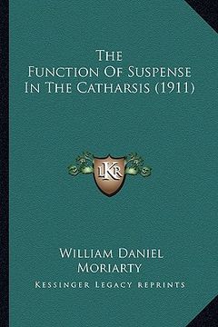 portada the function of suspense in the catharsis (1911) (in English)