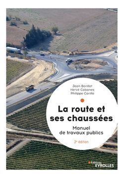 portada La route et ses chaussées: Manuel de travaux publics (in French)
