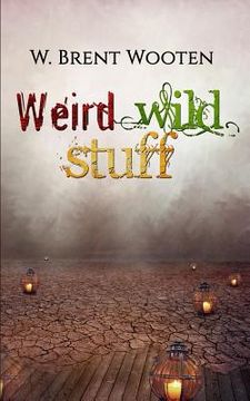 portada Weird Wild Stuff (en Inglés)