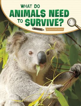 portada What Do Animals Need to Survive? (en Inglés)