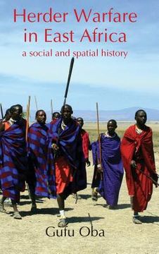 portada Herder Warfare in East Africa: A Social and Spatial History (en Inglés)
