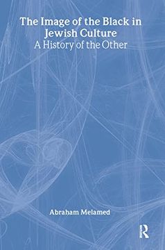 portada The Image of the Black in Jewish Culture: A History of the Other (Routledgecurzon Jewish Philosophy Series) (en Inglés)